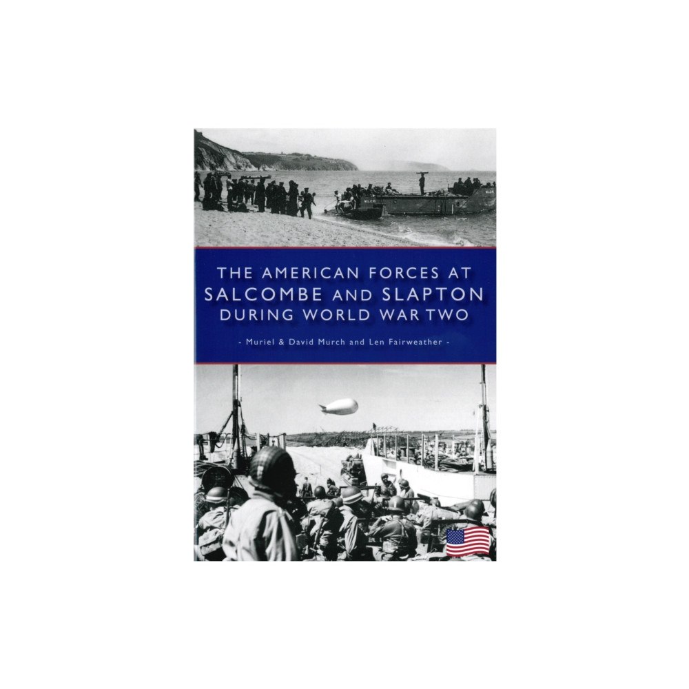 Orchard Publications The American Forces at Salcombe and Slapton During World War Two (häftad, eng)