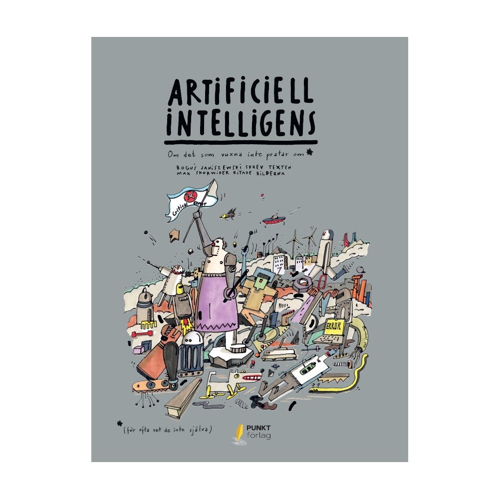 Bogus Janiszewski Artificiell intelligens - om det som vuxna inte pratar om (inbunden)