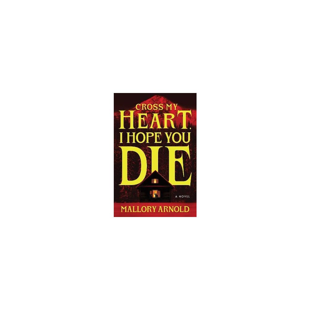 Mallory Arnold Cross My Heart, I Hope You Die (pocket, eng)