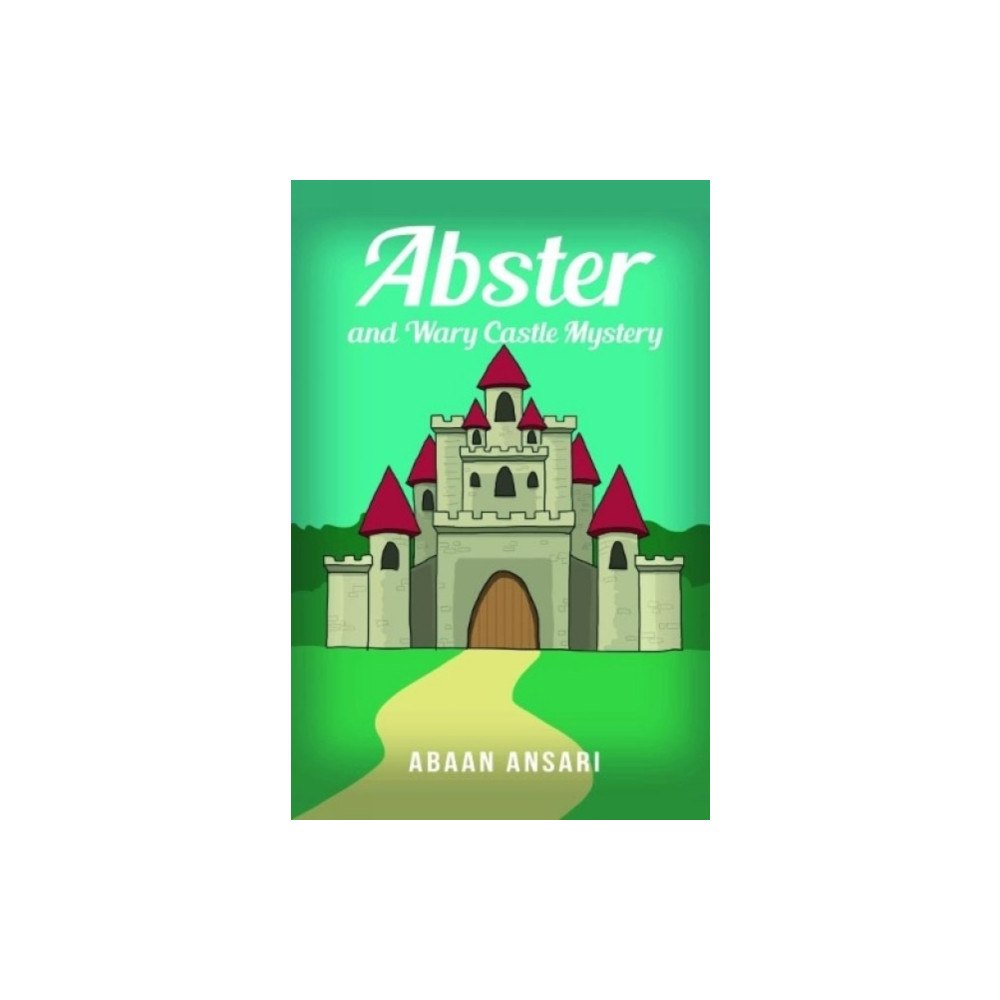Highbrow Scribes Publications Abster and Wary Castle Mystery (häftad, eng)
