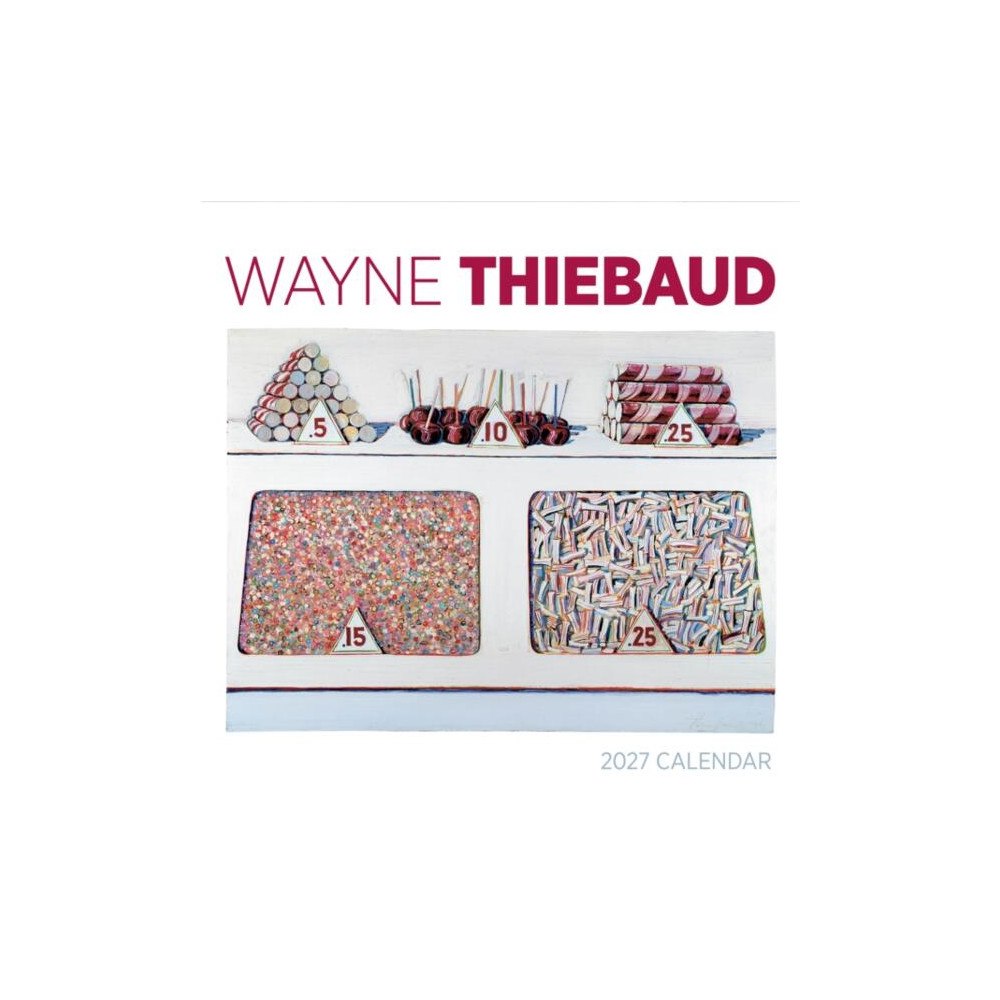 Pomegranate Europe Ltd Wayne Thiebaud : 2027 Wall Calendar