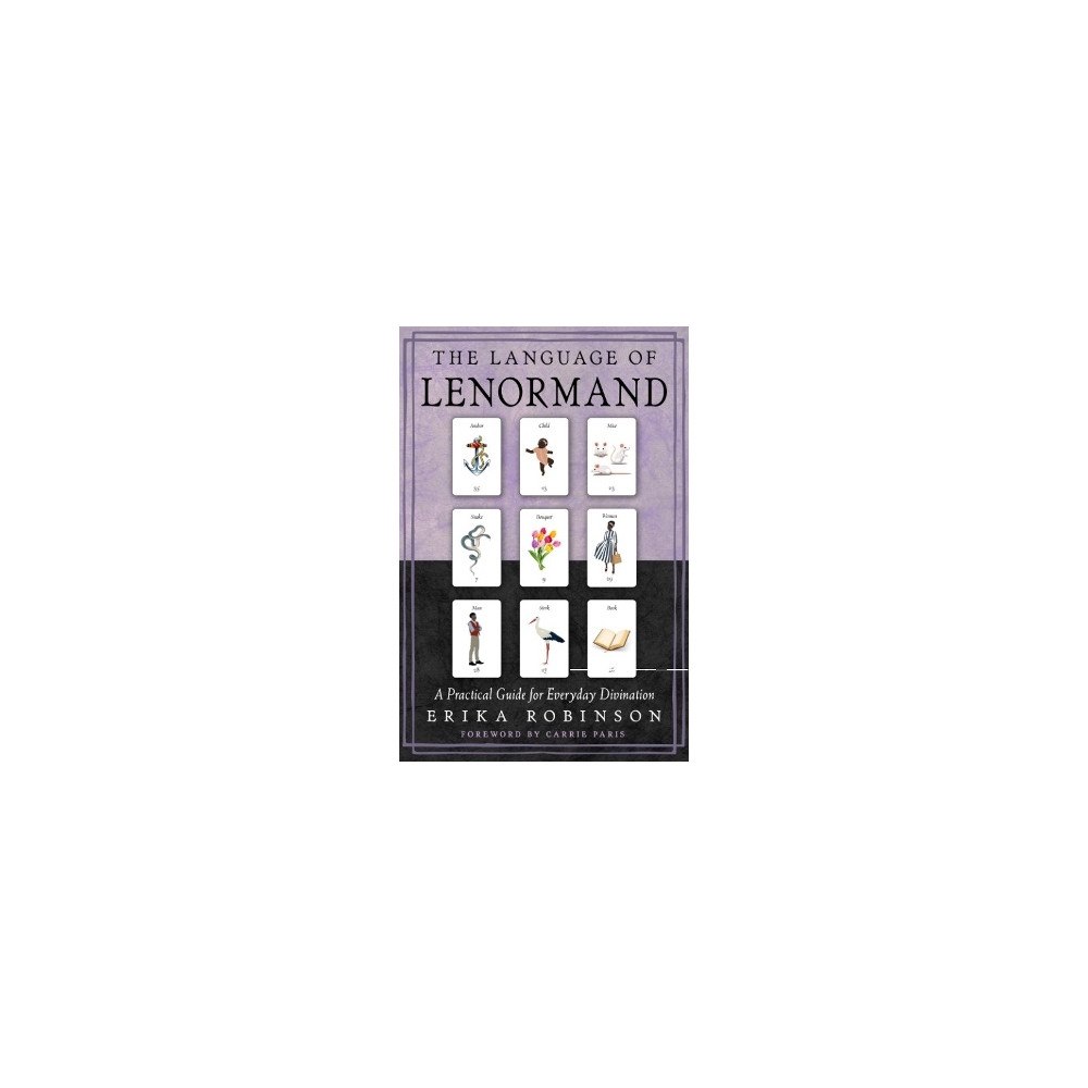 Erika Robinson The Language of Lenormand: A Practical Guide for Everyday Divination (häftad, eng)