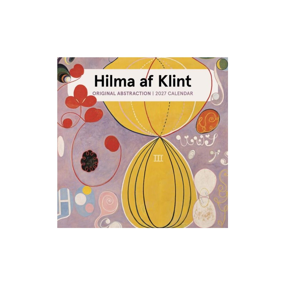 Pomegranate Europe Ltd Hilma af Klint: Original Abstraction : 2027 Wall Calendar