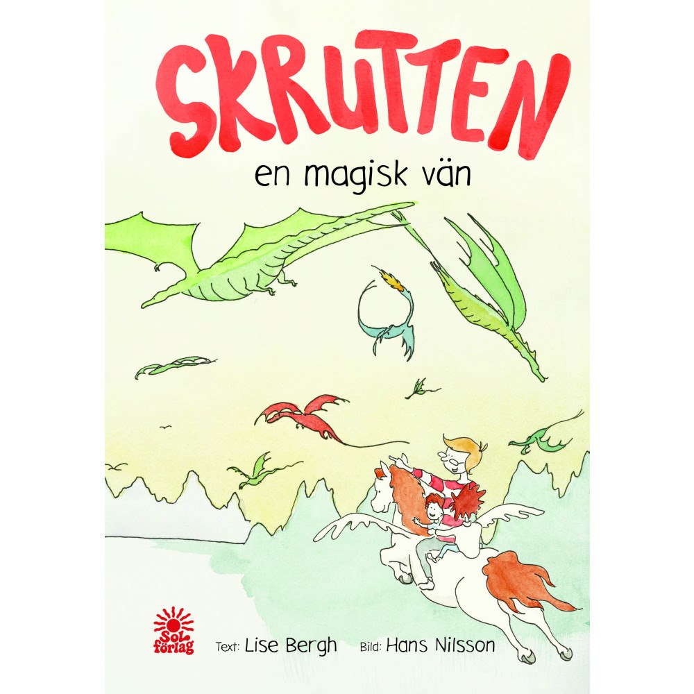 Lise Bergh Skrutten: en magisk vän (inbunden)