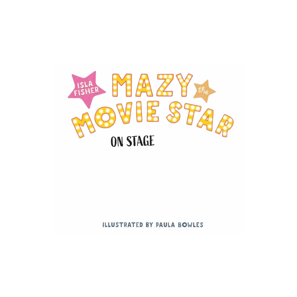 Hachette Children's Group Mazy the Movie Star: On Stage (häftad, eng)
