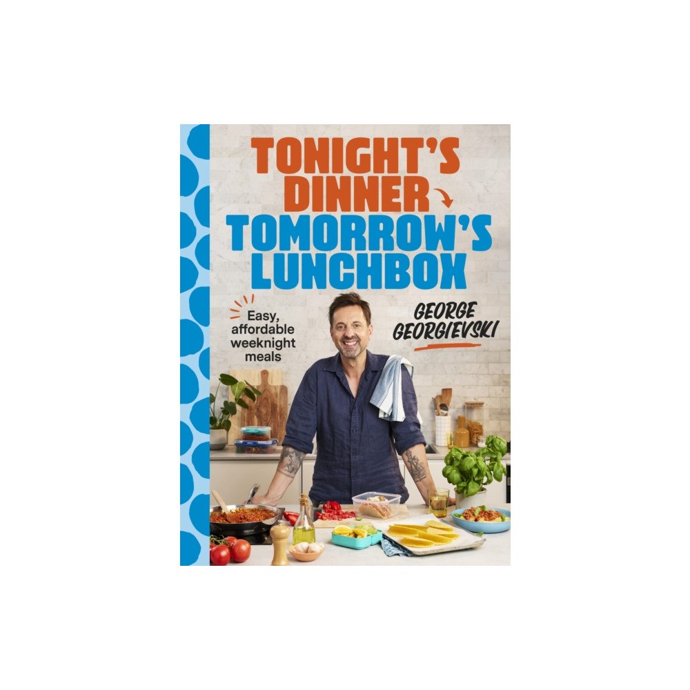 Murdoch Books Tonight's Dinner, Tomorrow's Lunchbox (häftad, eng)