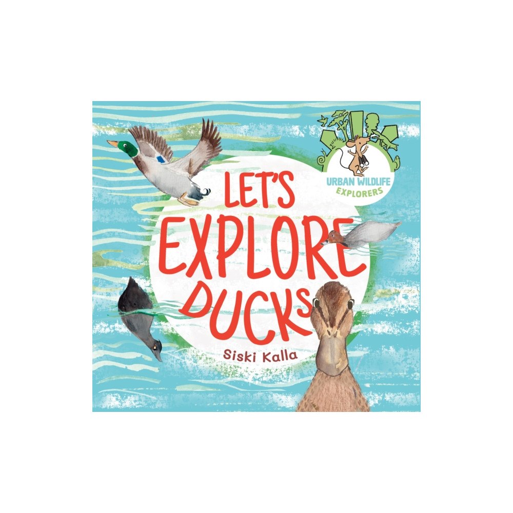 Catch a Leaf Publishing Let's Explore Ducks (häftad, eng)