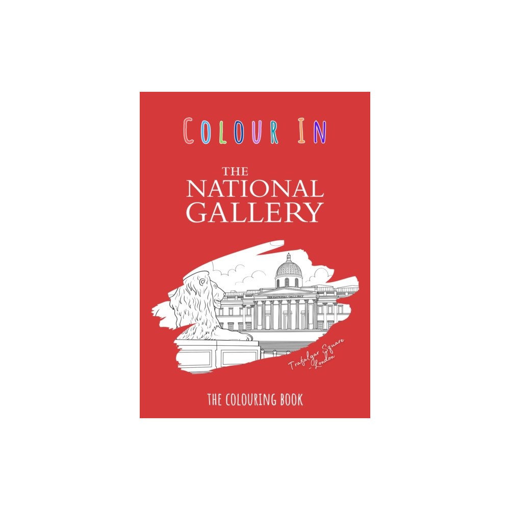 Colour Your Streets National Gallery Colouring Book (A4) (inbunden, eng)