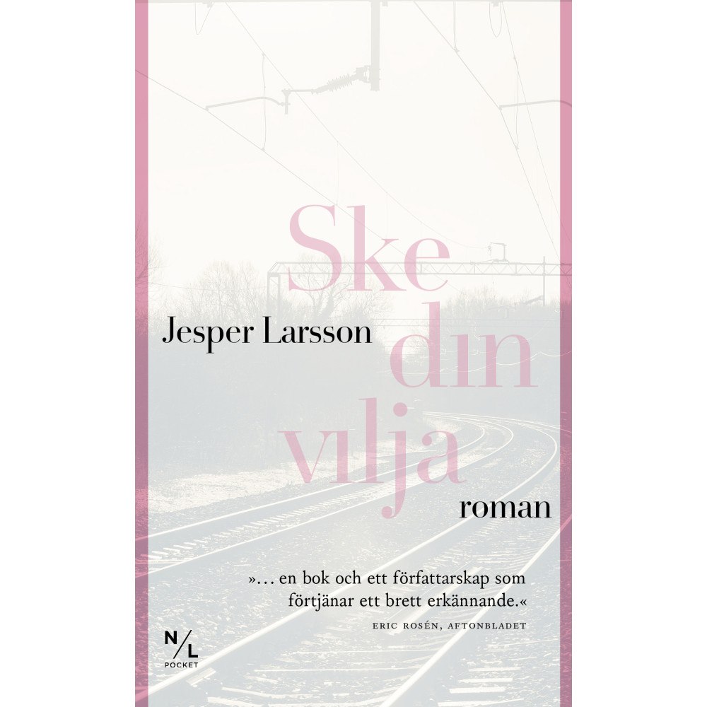 Jesper Larsson Ske din vilja (pocket)