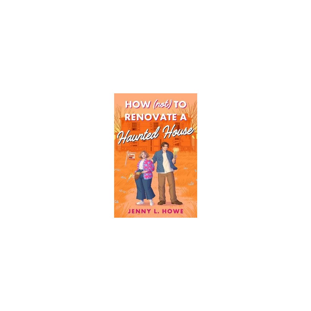 Jenny L. Howe How (Not) to Renovate a Haunted House (pocket, eng)