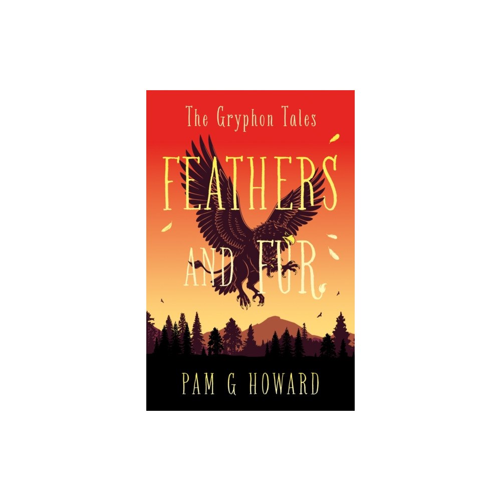 Troubador Publishing Feathers and Fur (häftad, eng)