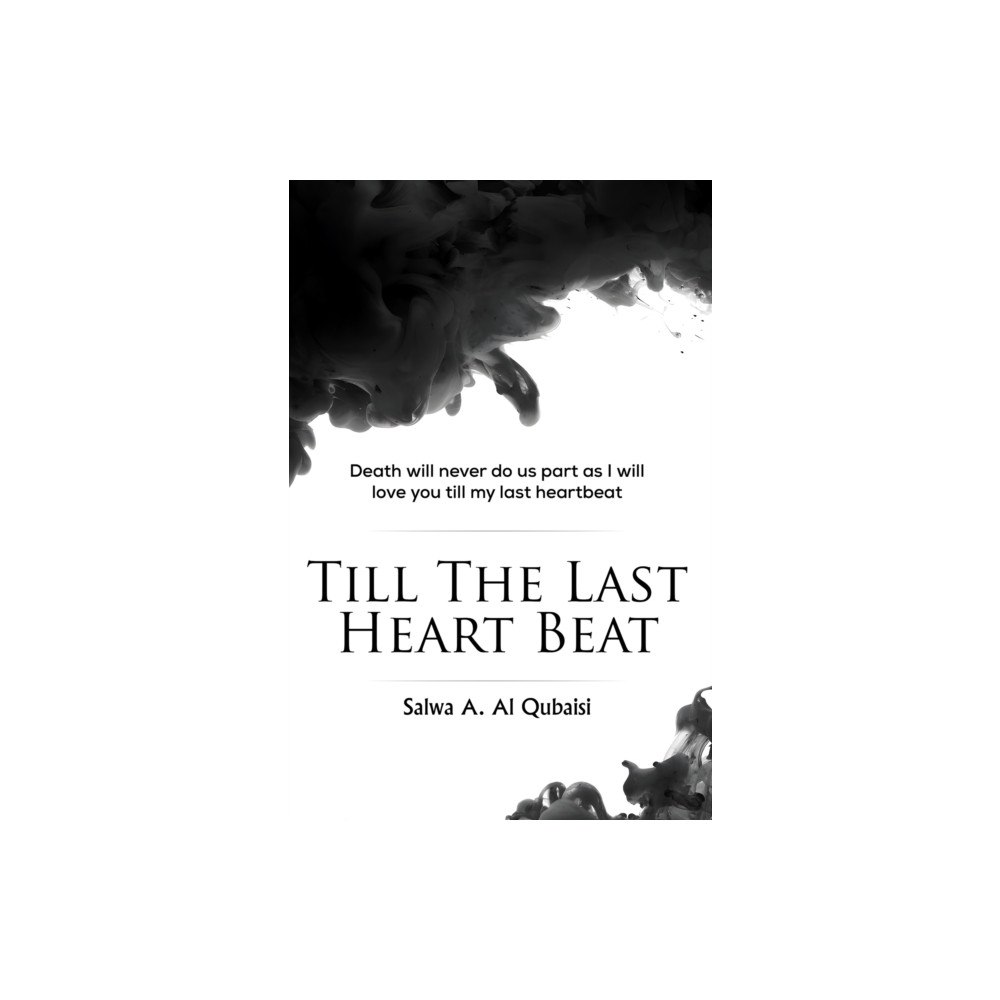 Austin Macauley Publishers FZE Till The Last Heart Beat (häftad, eng)