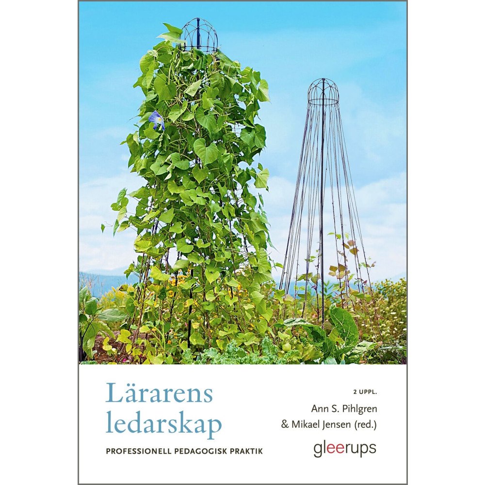 Gleerups Utbildning AB Lärarens ledarskap : professionell pedagogisk praktik (häftad)