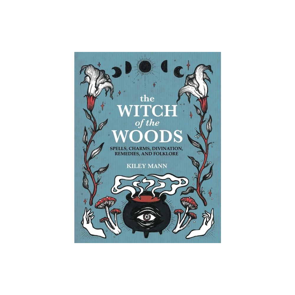 Kiley Mann Witch Of The Woods (inbunden, eng)