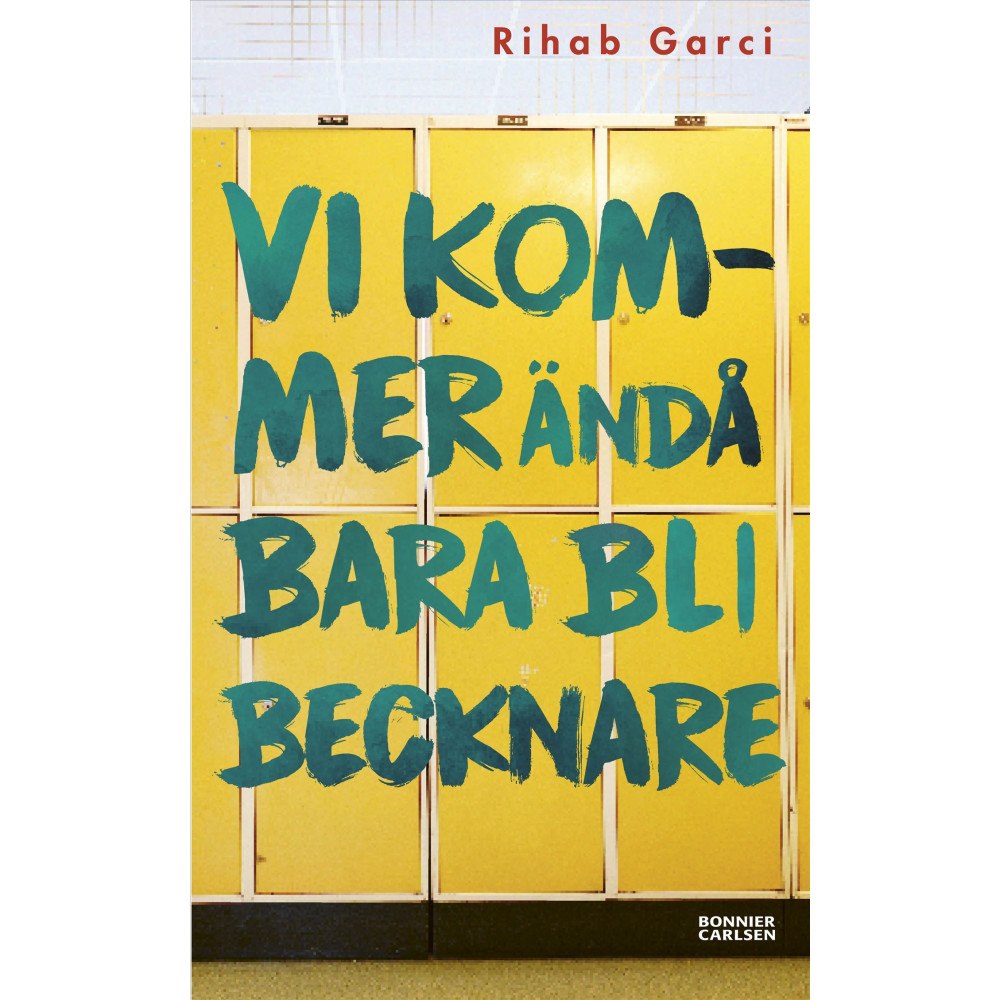 Rihab Garci Vi kommer ändå bara bli becknare (pocket)