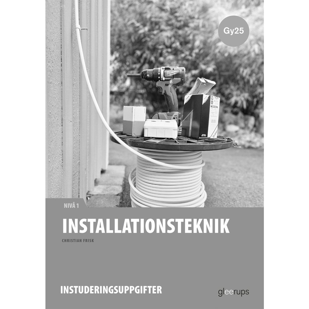 Christian Frisk Installationsteknik 1, instuderingsuppgifter, Gy25 (häftad)