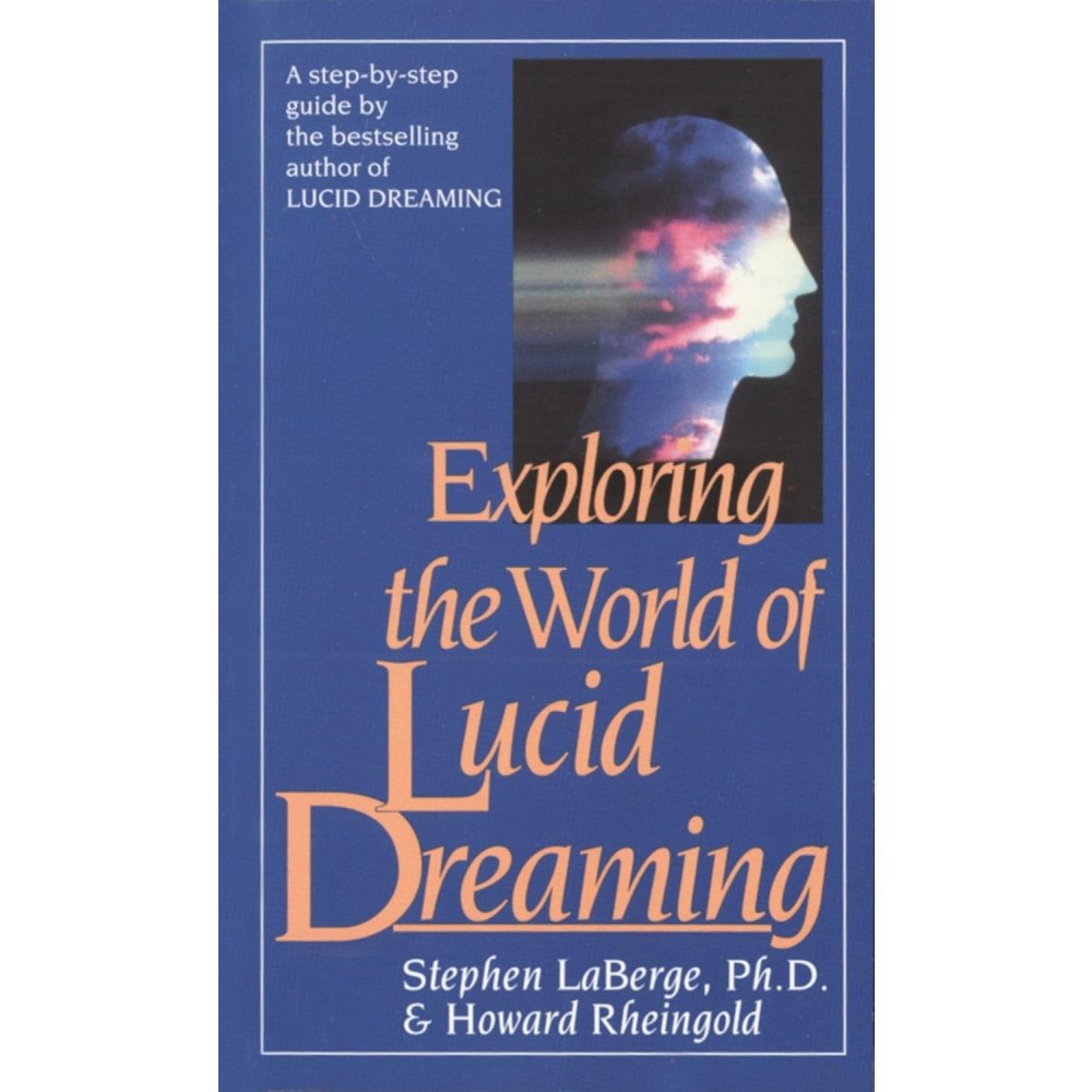 Stephen Laberge Exploring the World of Lucid Dreaming (pocket, eng)