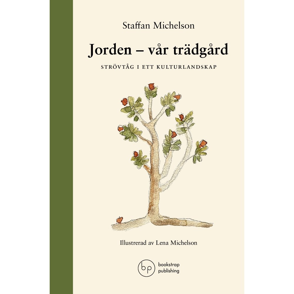 Staffan Michelson Jorden: vår trädgård (inbunden)