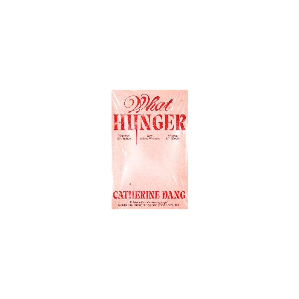 Catherine Dang What Hunger (pocket, eng)