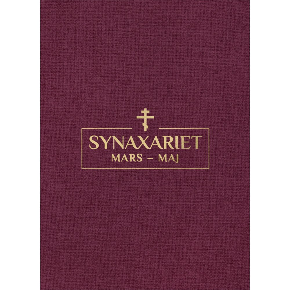 Klostret Simonopetra Synaxariet - Del III : Mars till maj (inbunden)