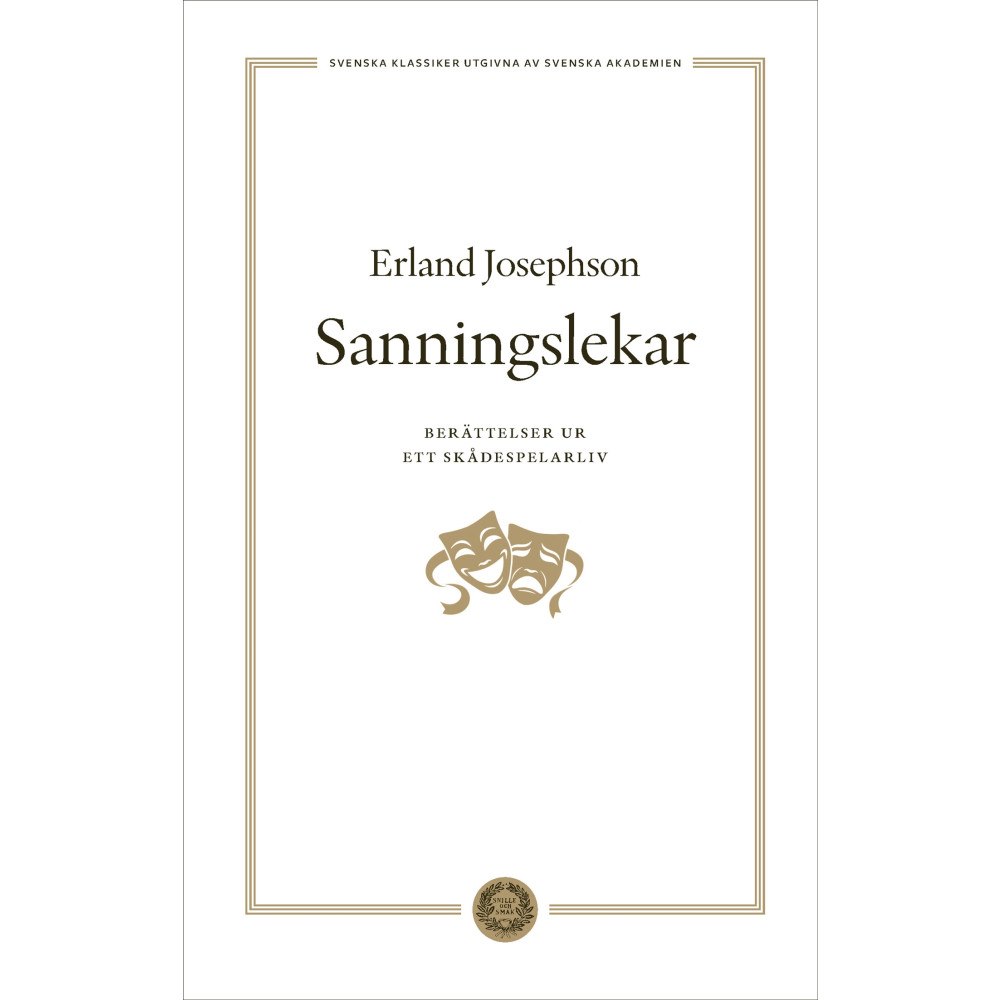 Erland Josephson Sanningslekar : berättelser ur ett skådespelarliv (inbunden)