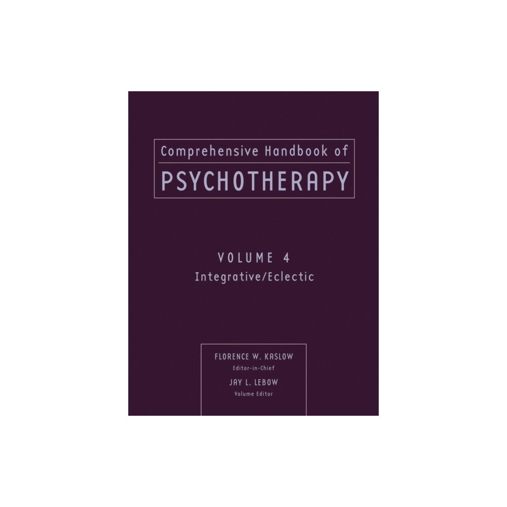 John Wiley & Sons Inc Comprehensive Handbook of Psychotherapy – Integrative/Eclectic V 4 (häftad, eng)