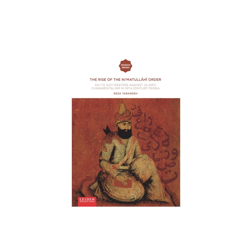 Leiden University Press The Rise of the Ni‘matullahi Order (häftad, eng)