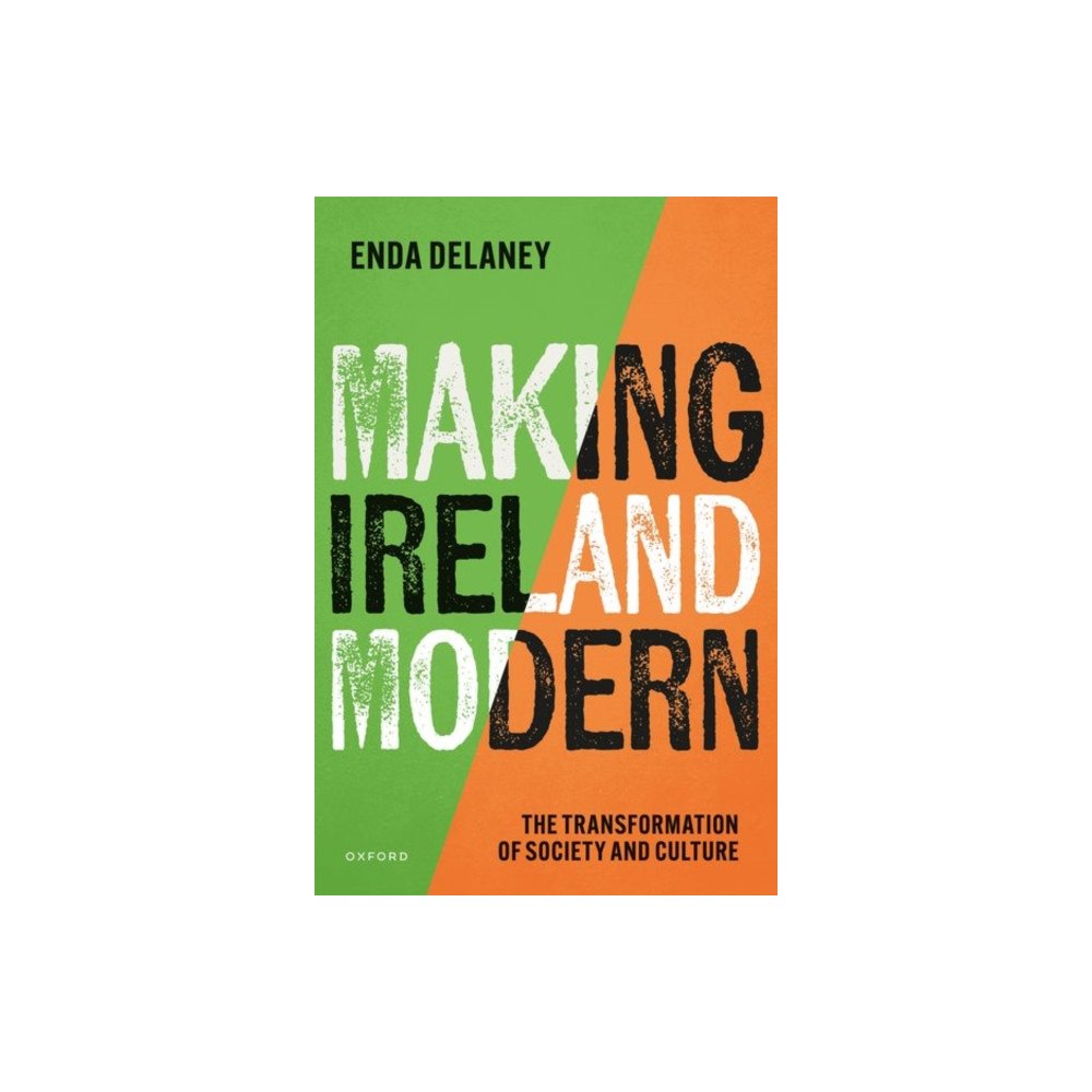 Oxford University Press Making Ireland Modern (inbunden, eng)