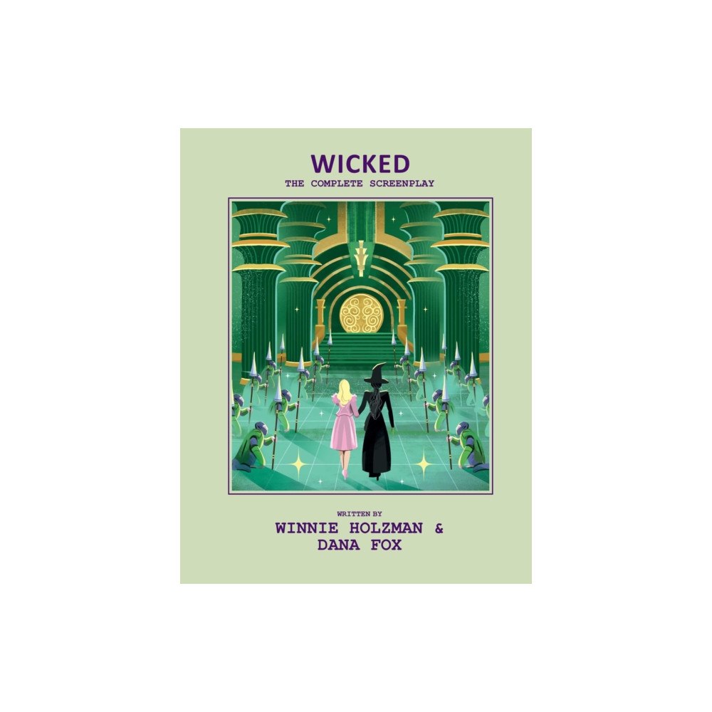 Insight Editions Wicked Part One: The Complete Screenplay (inbunden, eng)