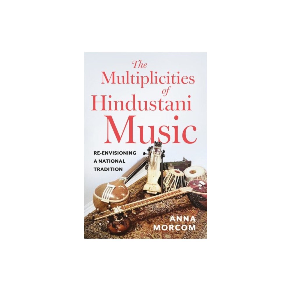 Oxford University Press Inc The Multiplicities of Hindustani Music (häftad, eng)