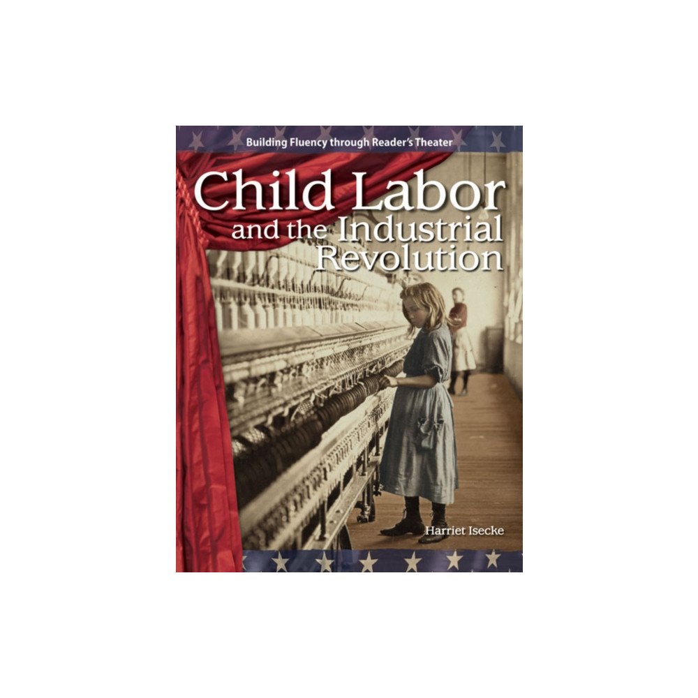 Teacher Created Materials Child Labor and the Industrial Revolution (häftad, eng)