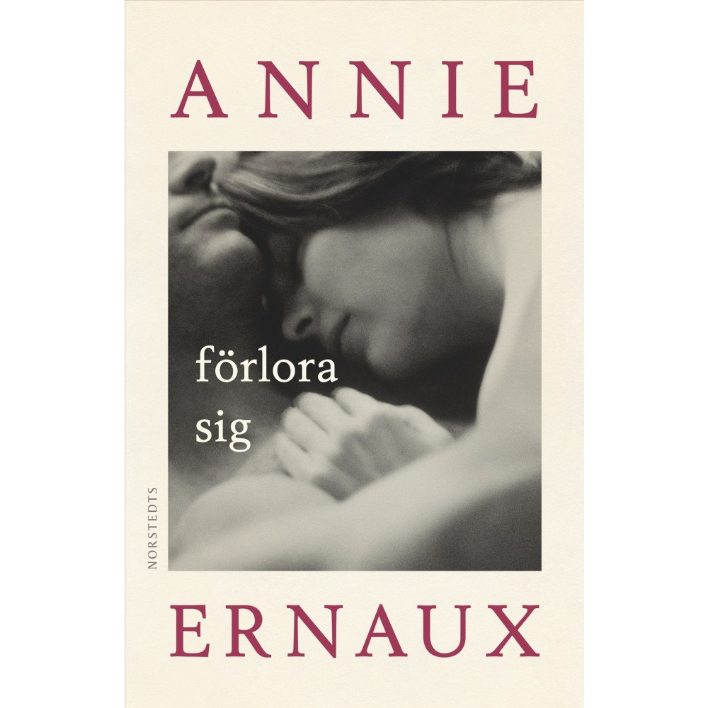 Annie Ernaux Förlora sig (inbunden)