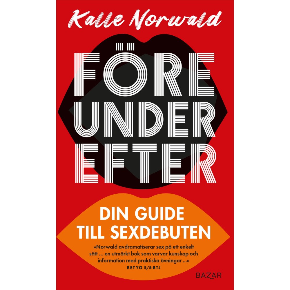 Kalle Norwald Före under efter : Din guide till sexdebuten (pocket)