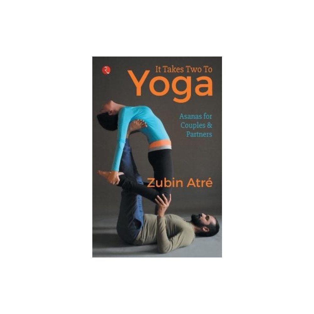 Rupa Publications India Pvt. Ltd IT TAKES TWO TO YOGA (häftad, eng)