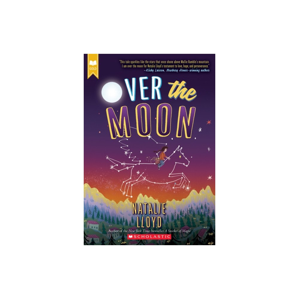 Not Stated Over the Moon (Scholastic Gold) (häftad, eng)