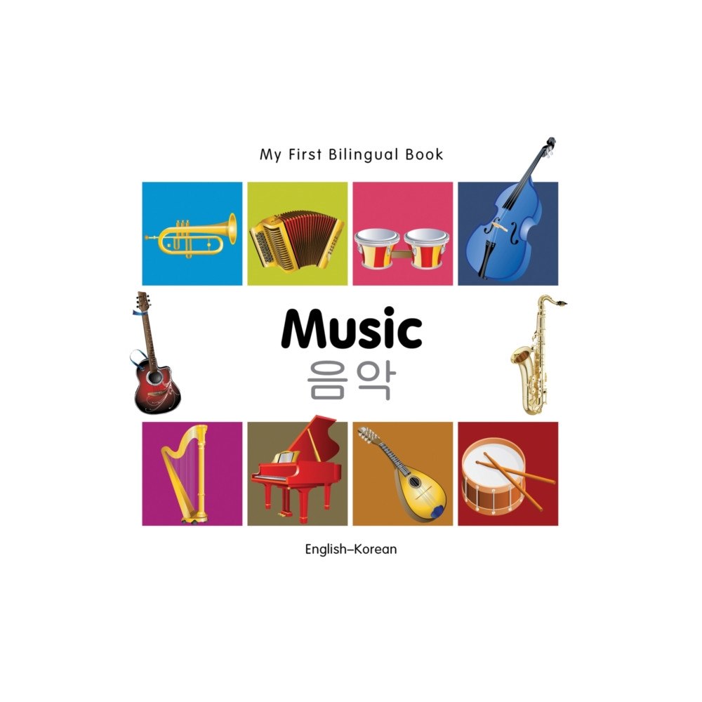Milet Books Limited My First Bilingual Book - Music: English-korean (bok, board book, eng)