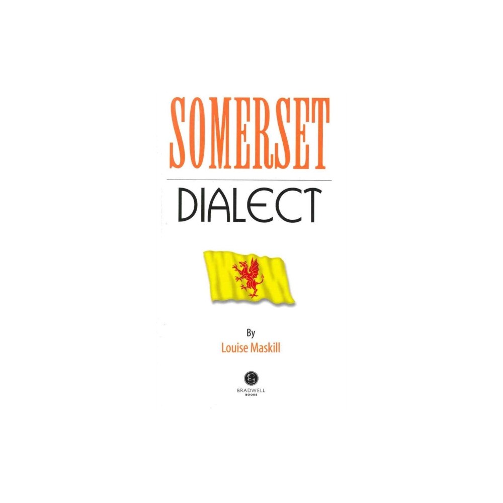 Bradwell Books Somerset Dialect (häftad, eng)