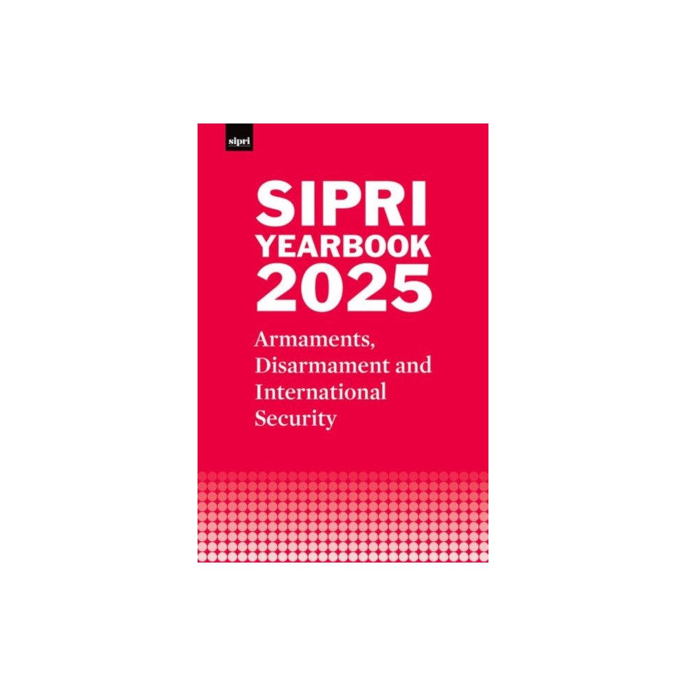 Oxford University Press SIPRI Yearbook 2025 (inbunden, eng)