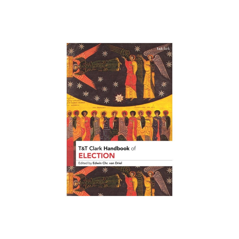 Bloomsbury Publishing PLC T&T Clark Handbook of Election (häftad, eng)