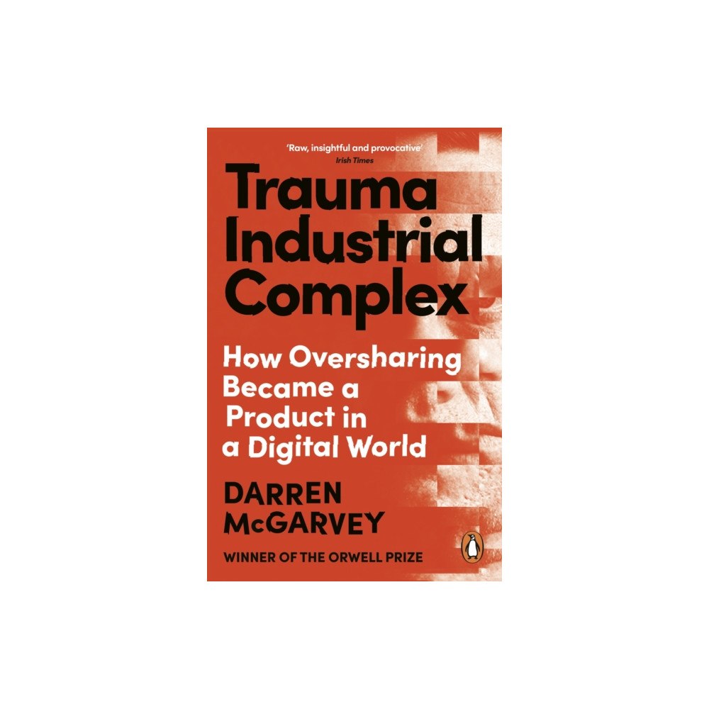 Ebury Publishing Trauma Industrial Complex (häftad, eng)