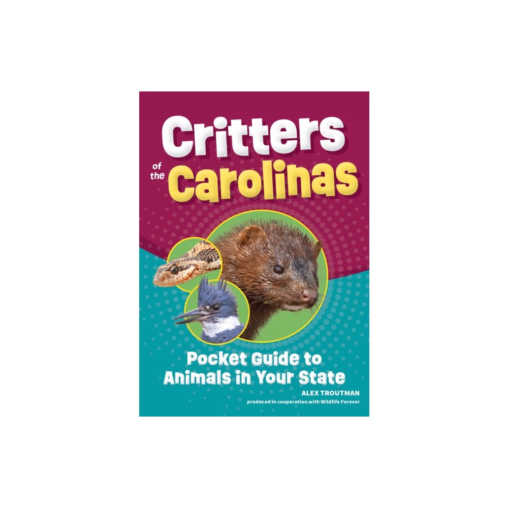 Adventure Publications, Incorporated Critters of the Carolinas (häftad, eng)