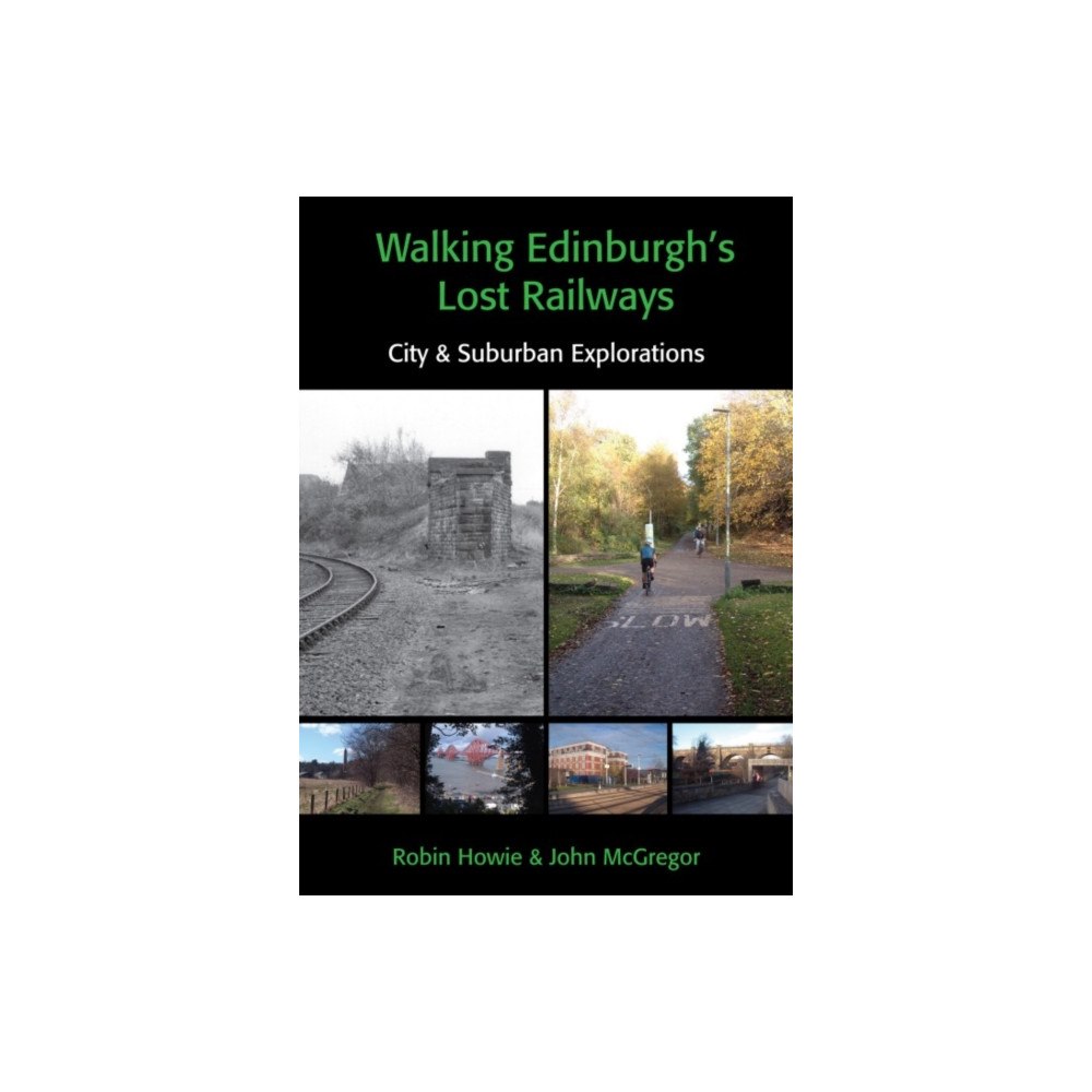 Porto Press Ltd Walking Edinburgh’s Lost Railways (häftad, eng)