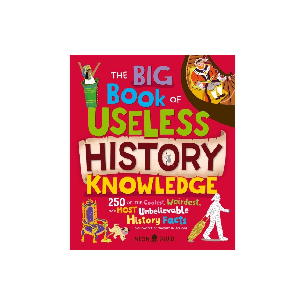 Priddy Books The Big Book of Useless History Knowledge (inbunden, eng)