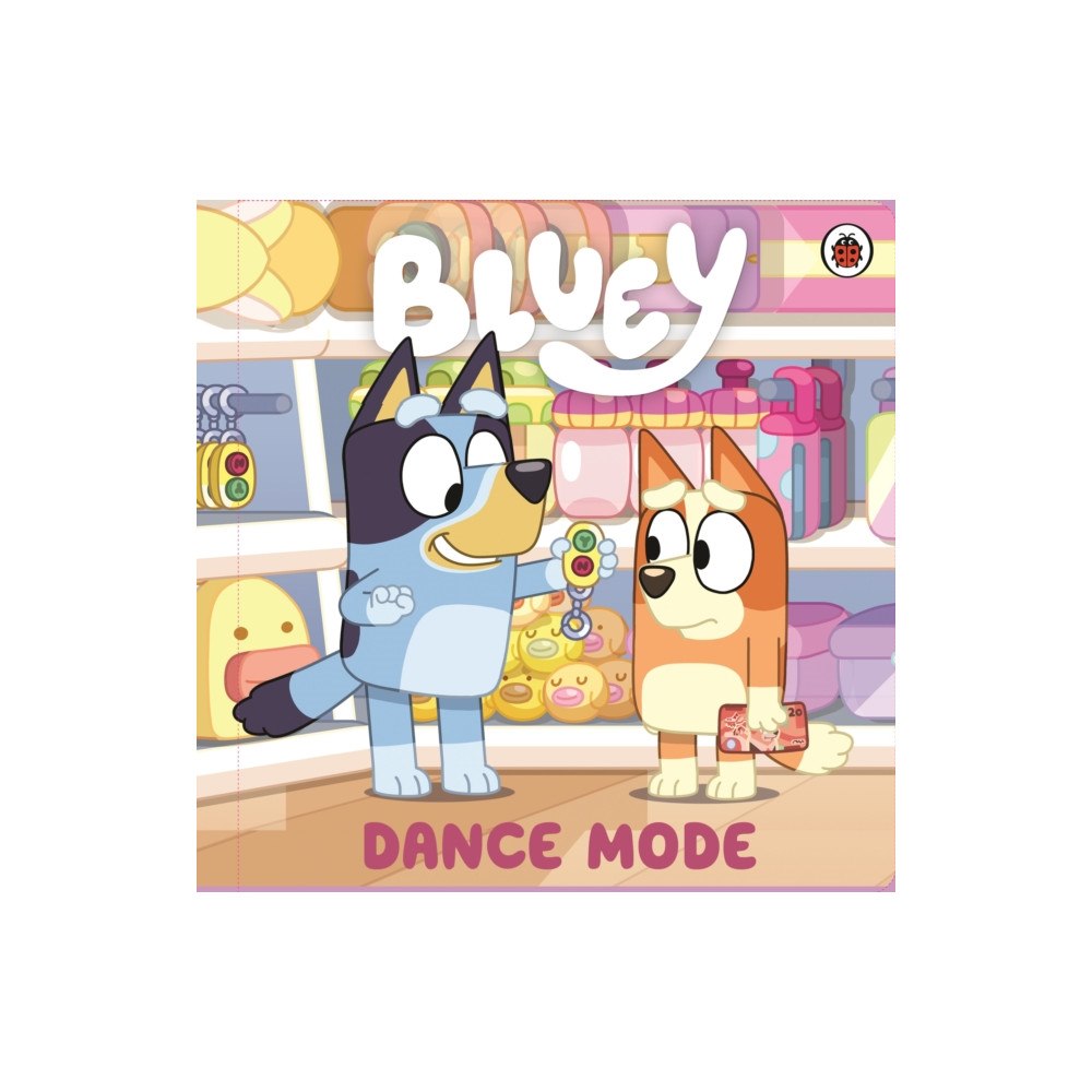 Penguin Random House Children's UK Bluey: Dance Mode (inbunden, eng)