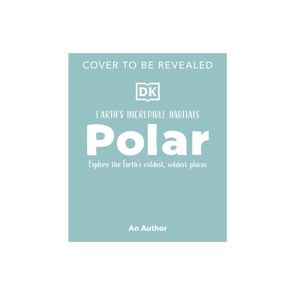 Dorling Kindersley Ltd Polar (inbunden, eng)