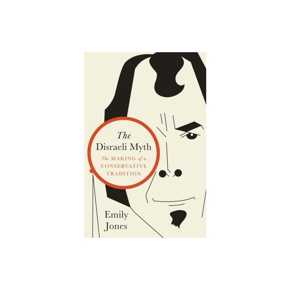 Princeton University Press The Disraeli Myth (inbunden, eng)