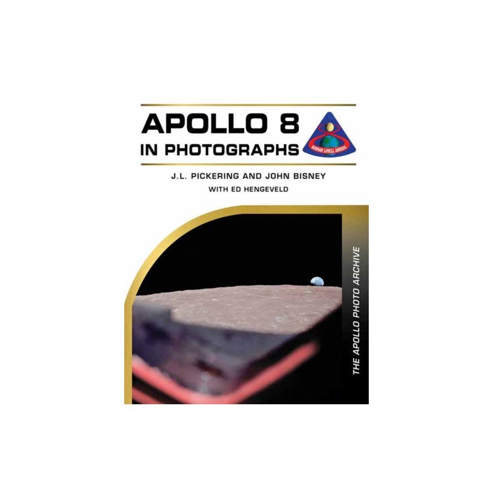 Schiffer Publishing Ltd Apollo 8 in Photographs (inbunden, eng)