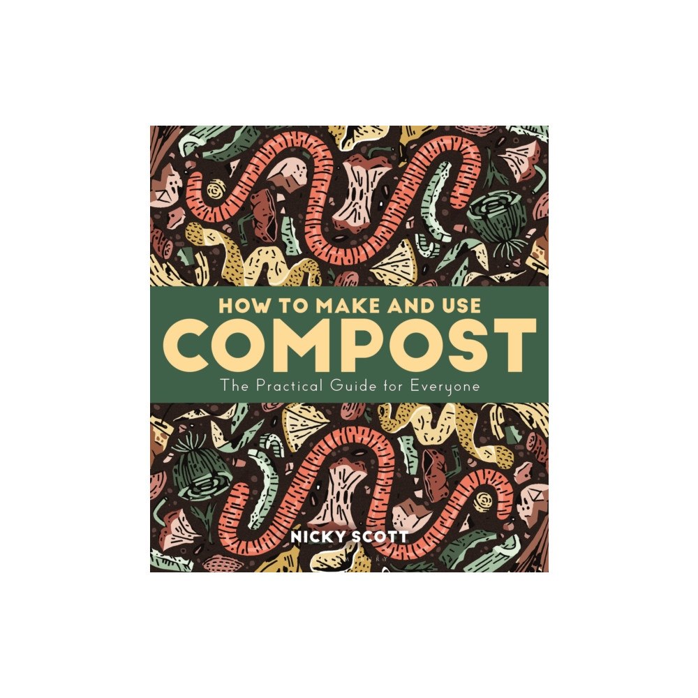 Bloomsbury Publishing PLC How to Make and Use Compost (häftad, eng)