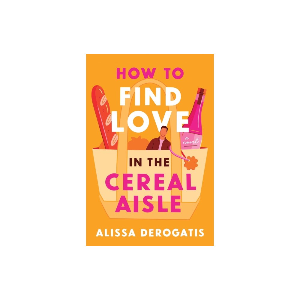Sourcebooks, Inc How to Find Love in the Cereal Aisle (häftad, eng)