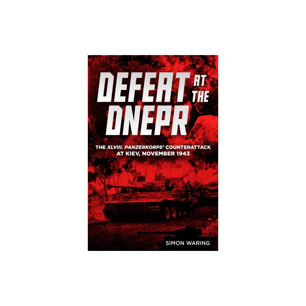 Casemate Publishers Defeat at the Dnepr (inbunden, eng)